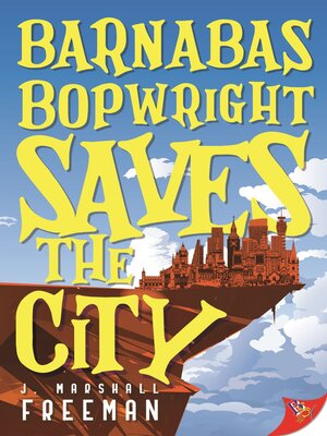 cover image of Barnabas Bopwright Saves the City